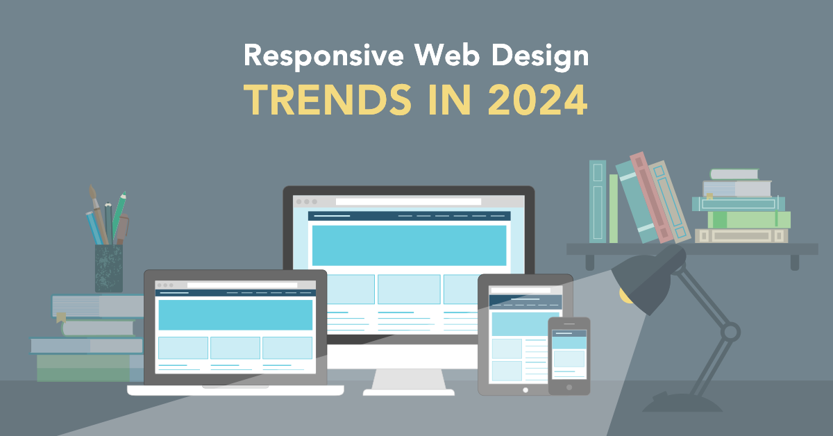 Read more about the article Your Comprehensive Guide to Responsive Web Design and Mobile Devices Trends in 2024