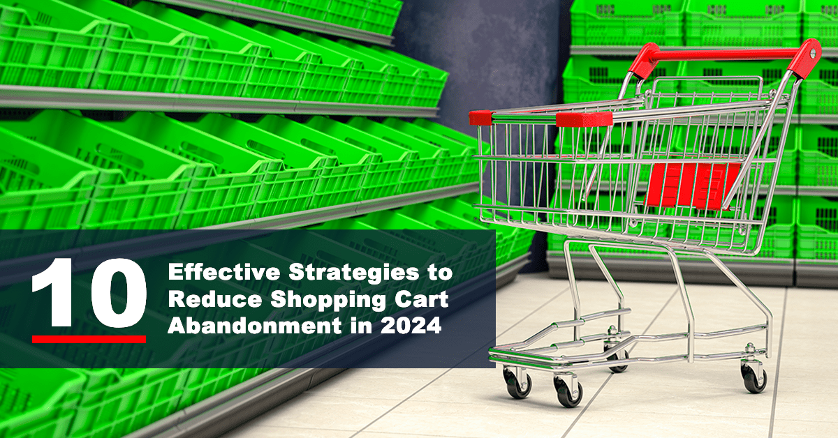 2024 shopping cart abandonment strategies
