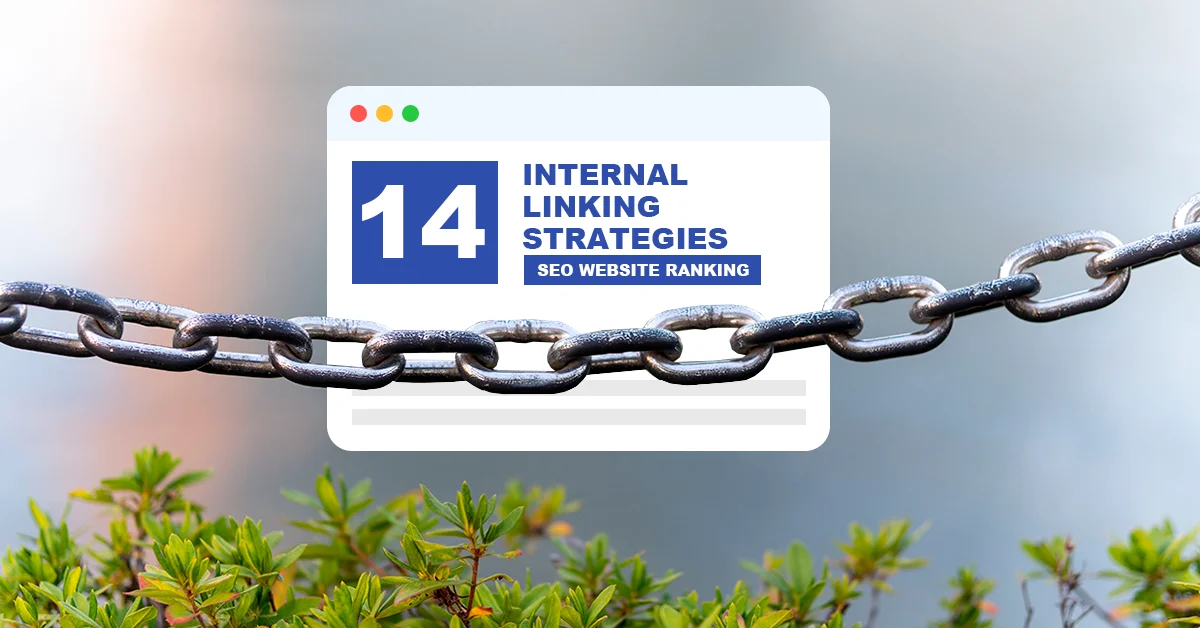 Read more about the article 14 Internal Linking Strategies to Skyrocket Your SEO and Website Ranking