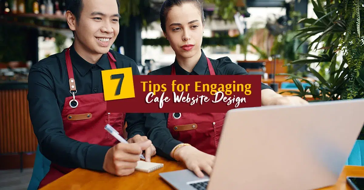 Read more about the article 7 Tips for Engaging Cafe Website Design