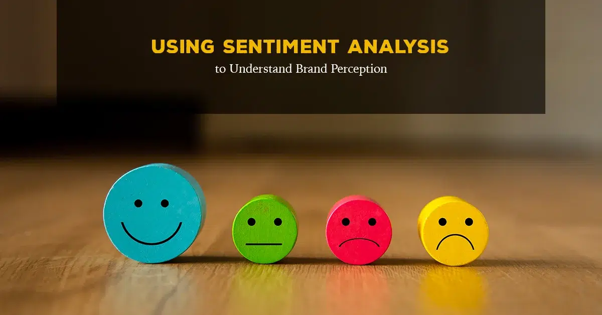 Using Sentiment Analysis to Understand Brand Perception - web design Malaysia