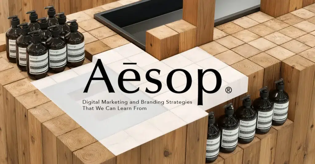 aesop marketing and digital strategy that we can learn from