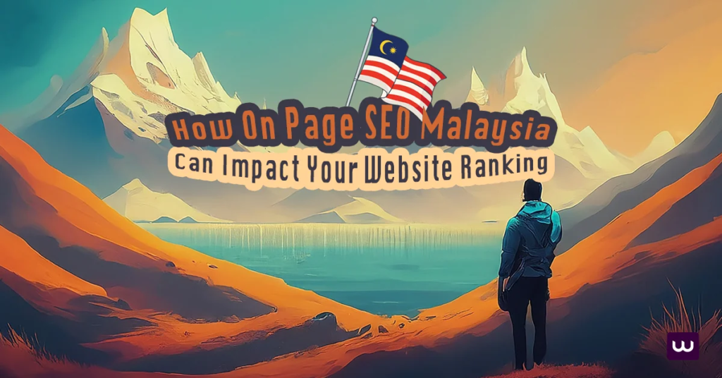 on page seo malaysia to drive organic traffic