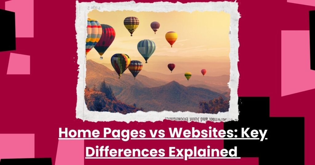 differences between home pages vs websites