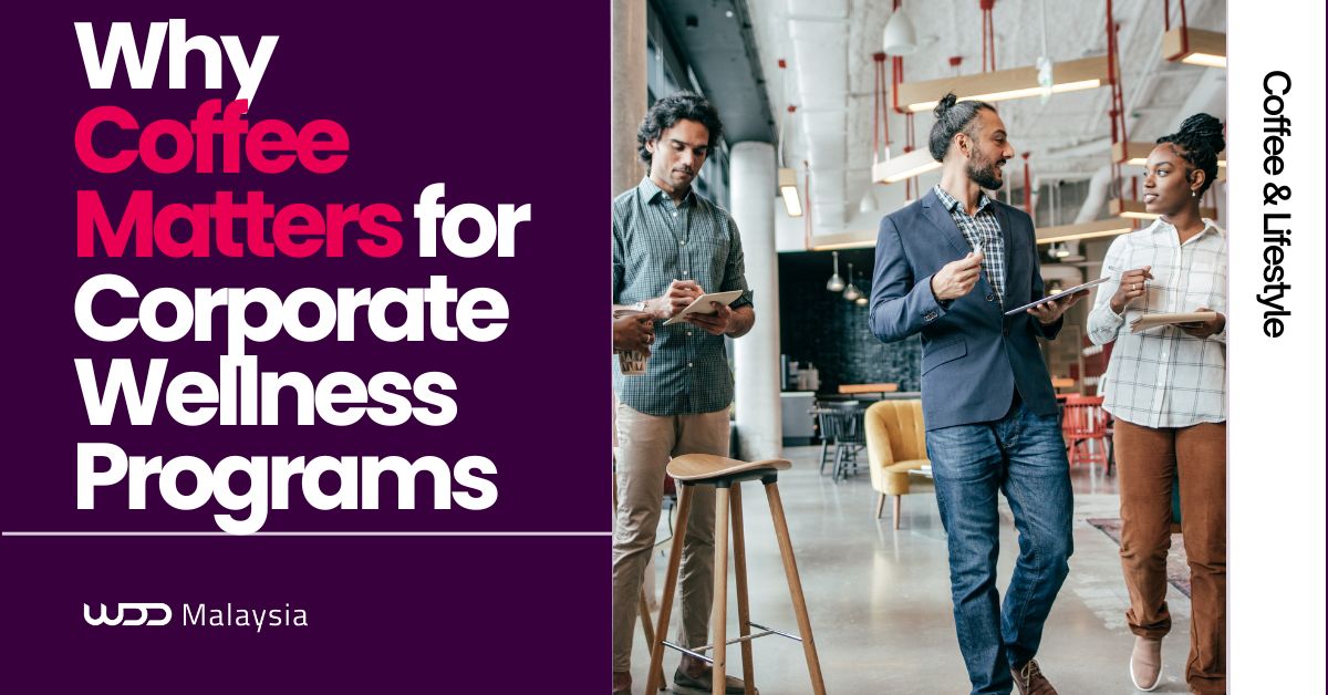 Why Coffee Matters for Corporate Wellness Programs