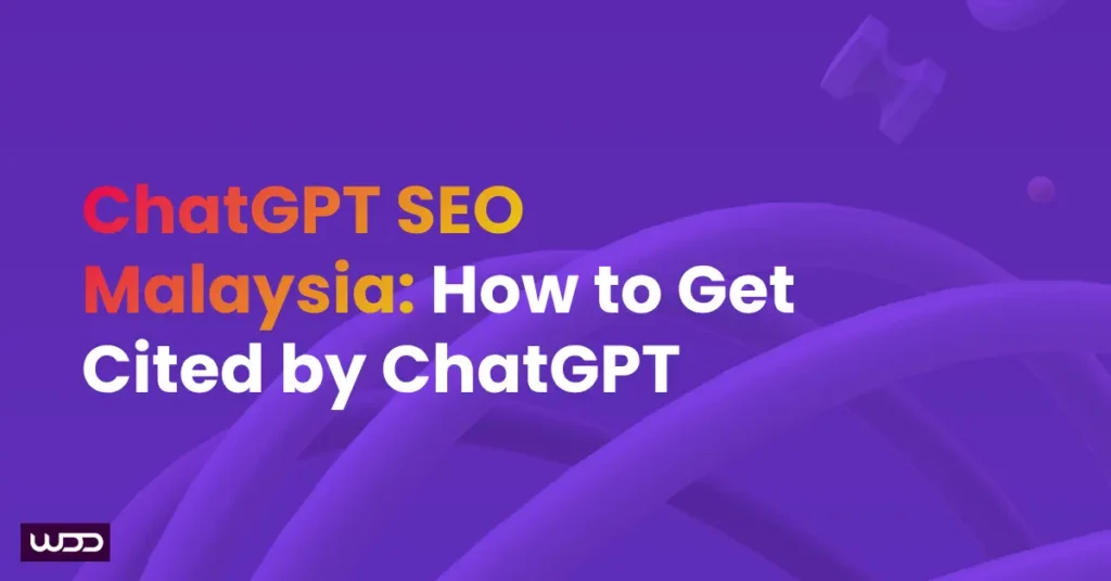 ChatGPT SEO Malaysia: How to Get Cited by ChatGPT in 2026